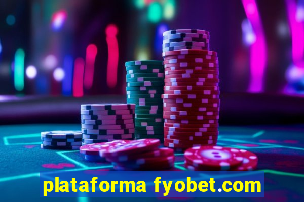 plataforma fyobet.com